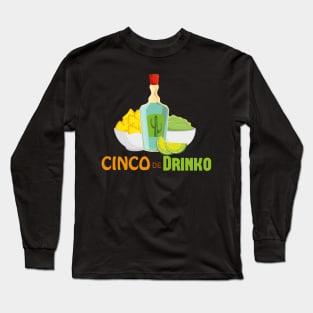 Cinco de Drinko, Cinco de mayo, 5 de mayo, tequila, Cinco de drinko Long Sleeve T-Shirt